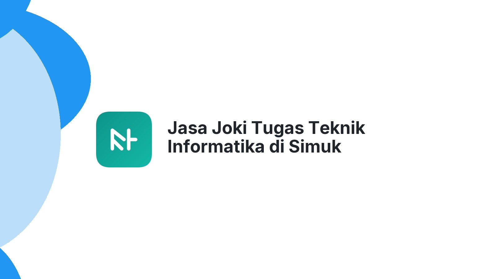 Jasa Joki Tugas Teknik Informatika di Simuk