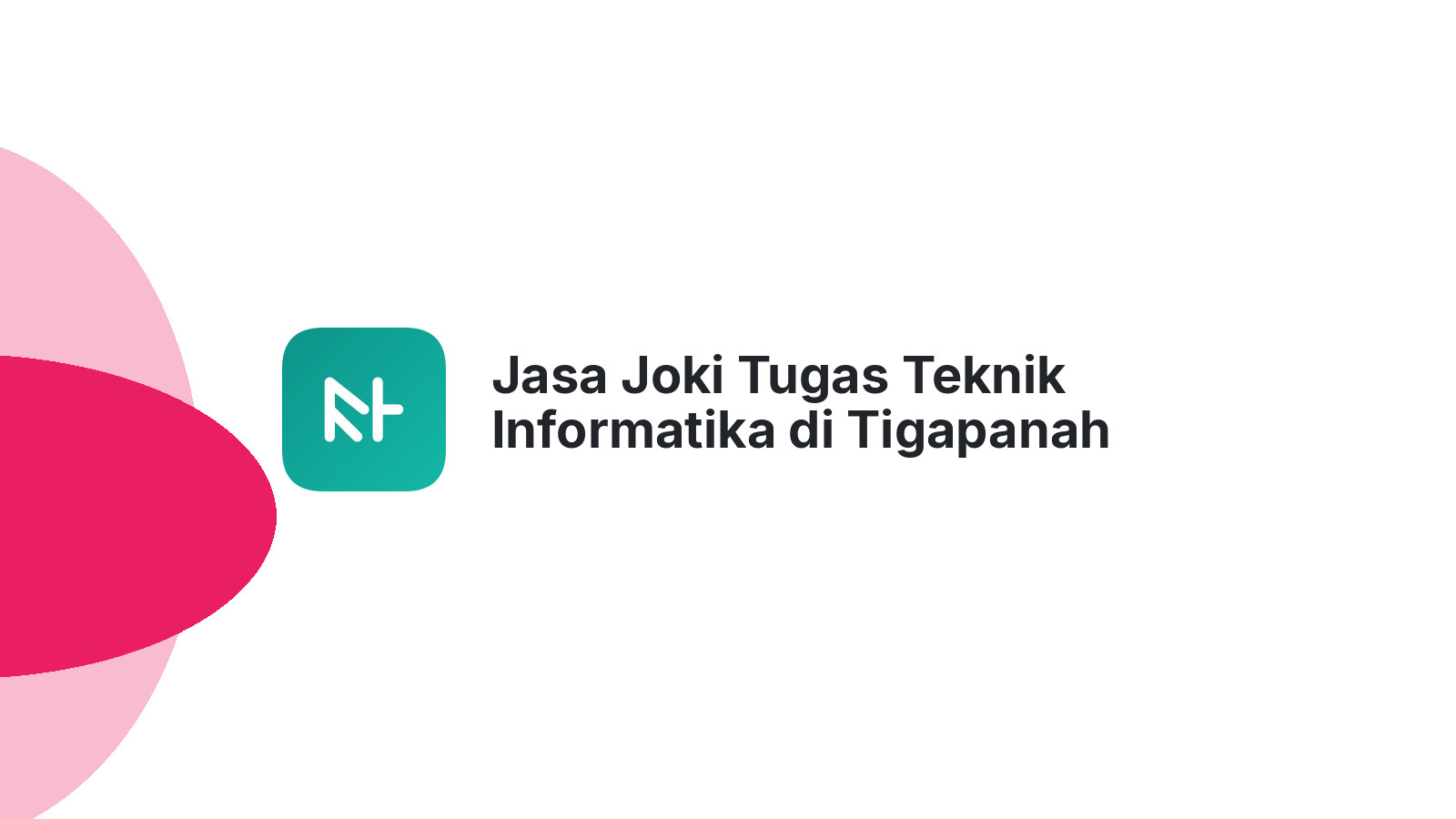 Jasa Joki Tugas Teknik Informatika di Tigapanah