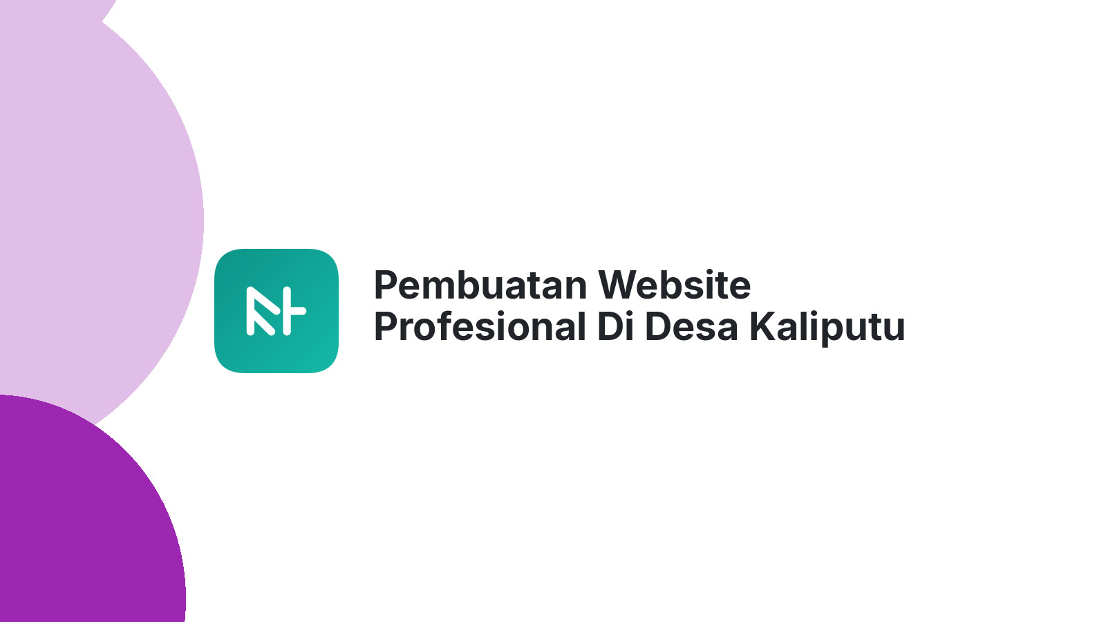 Pembuatan Website Profesional Di Desa Kaliputu Kudus Untuk Bisnis Lokal