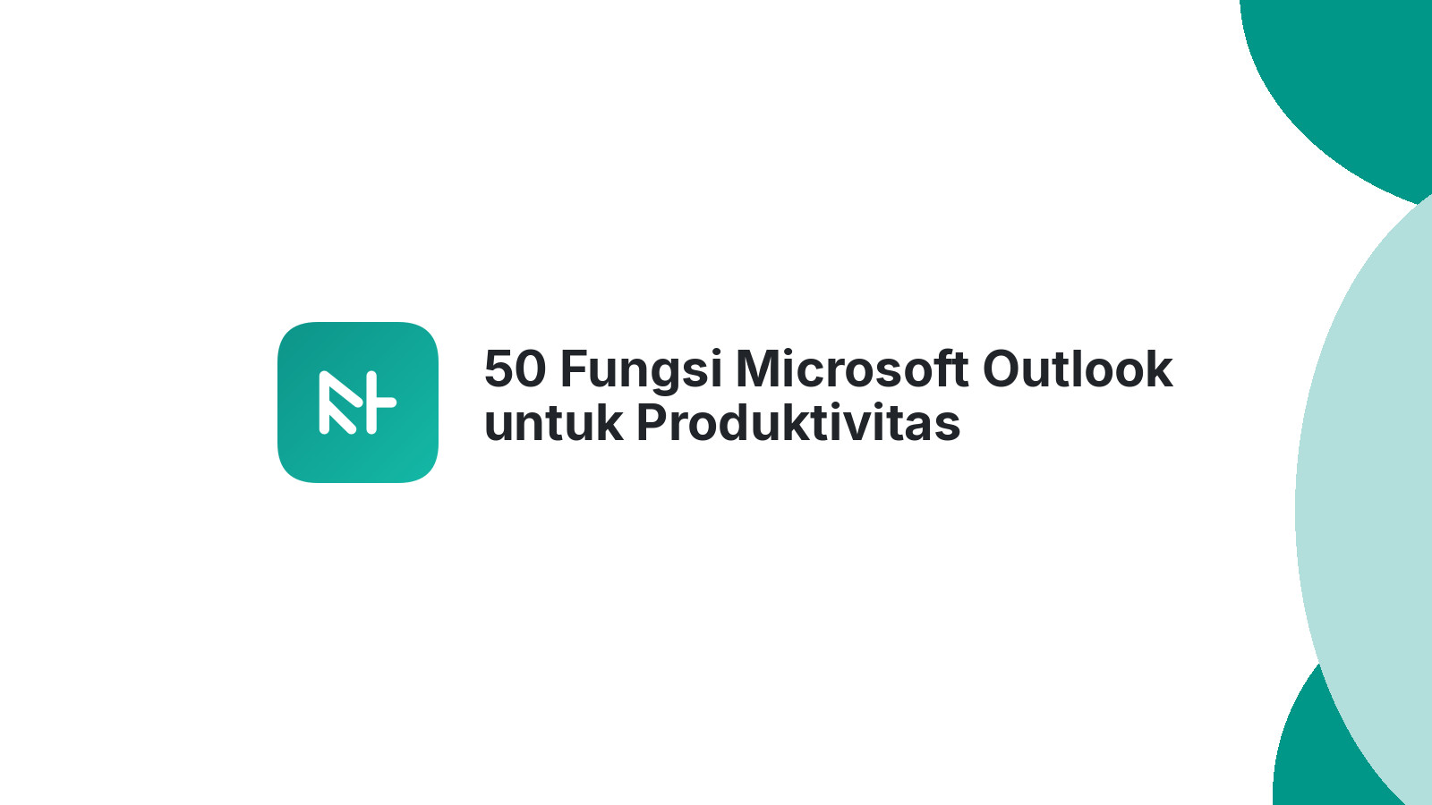 50 Fungsi Microsoft Outlook untuk Produktivitas Maksimal Anda