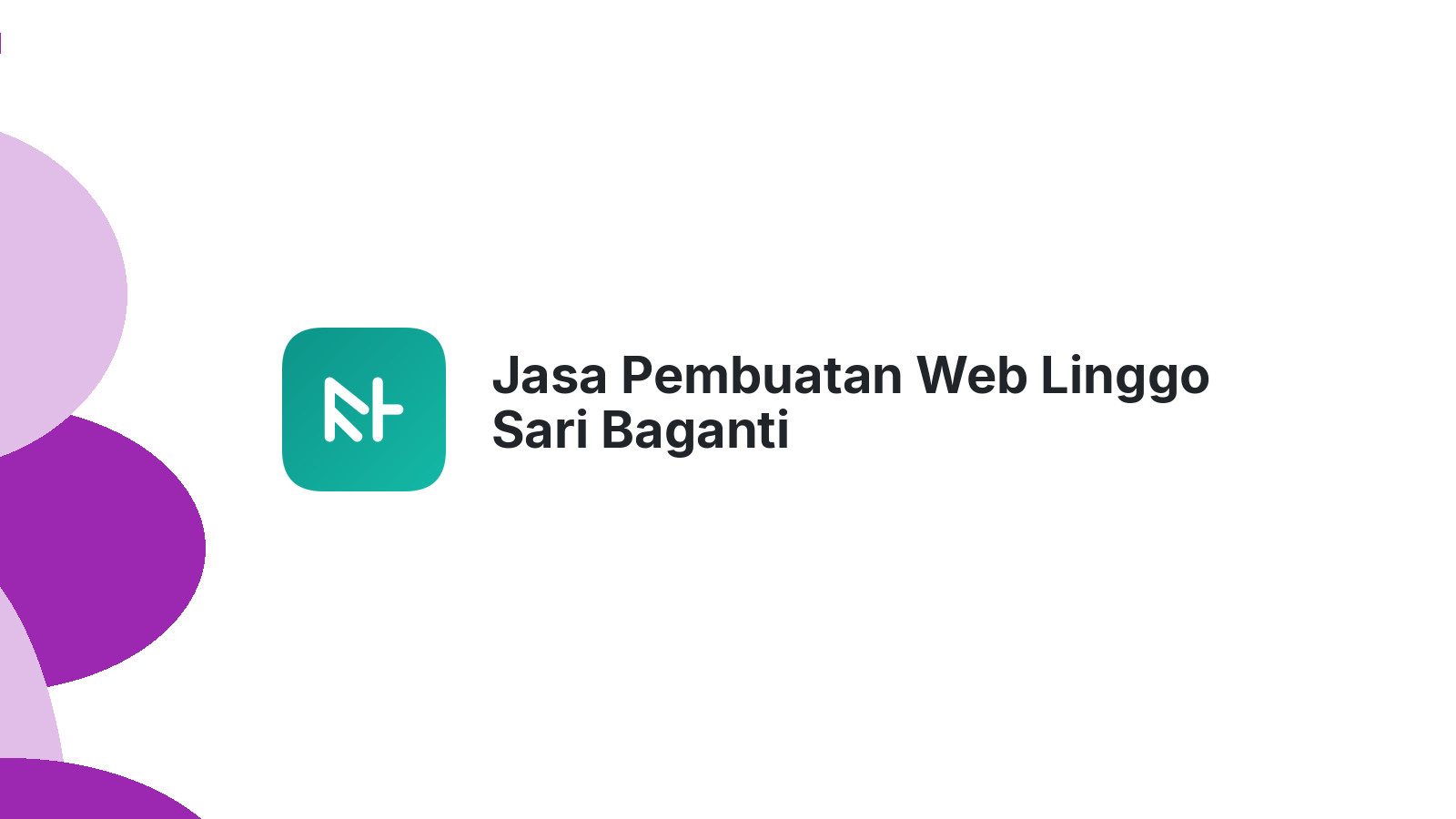 Jasa Pembuatan Web Linggo Sari Baganti