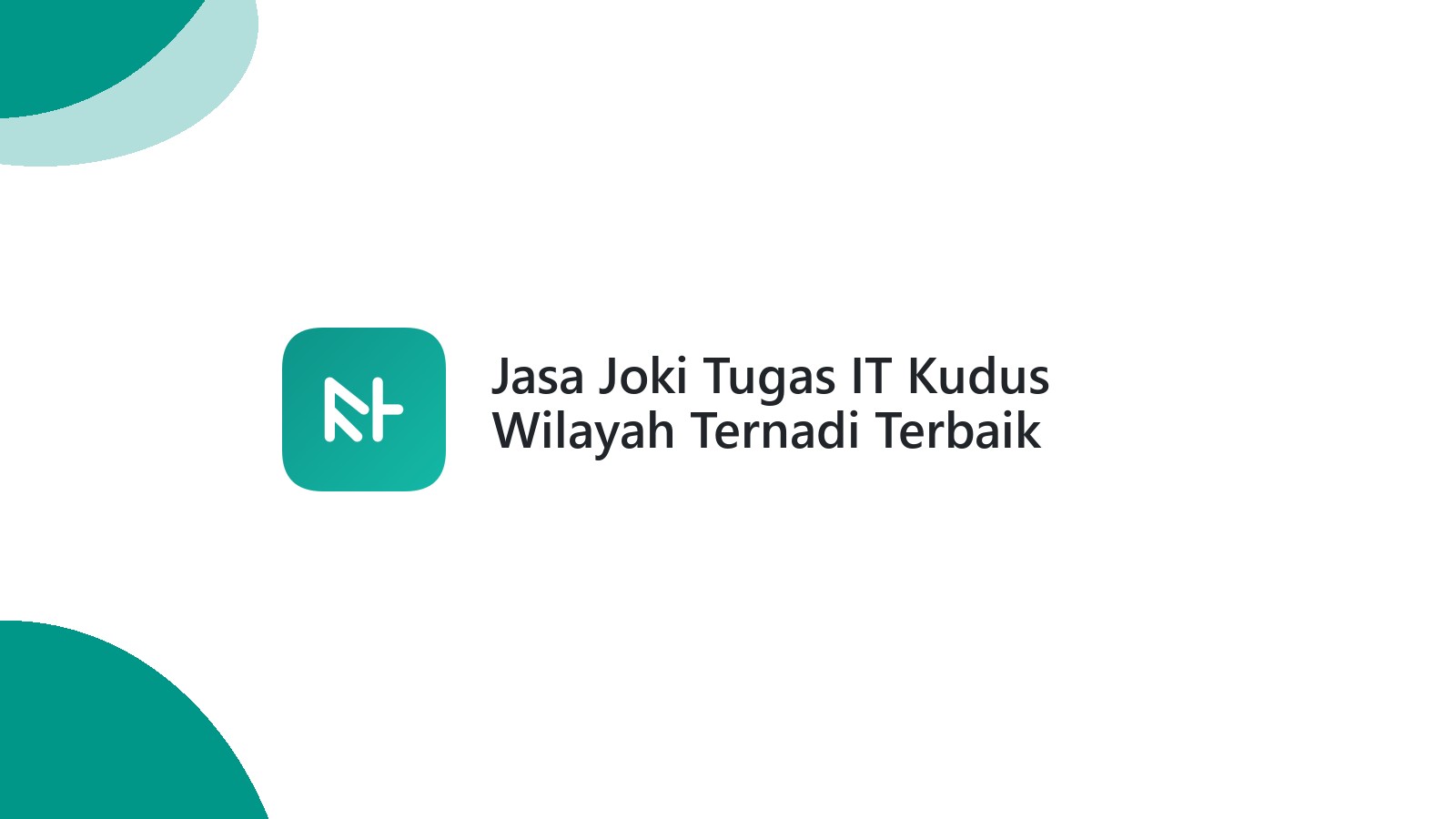 Jasa Joki Tugas IT Kudus Wilayah Ternadi Terbaik