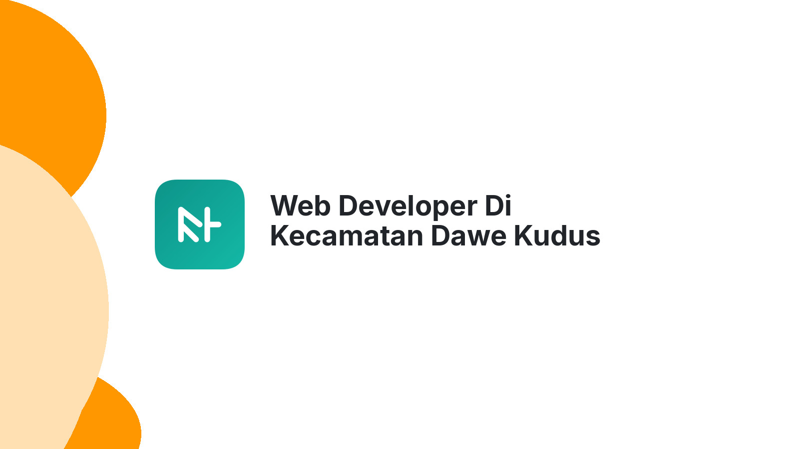 Web Developer Di Kecamatan Dawe Kudus Untuk Website Bisnis Anda