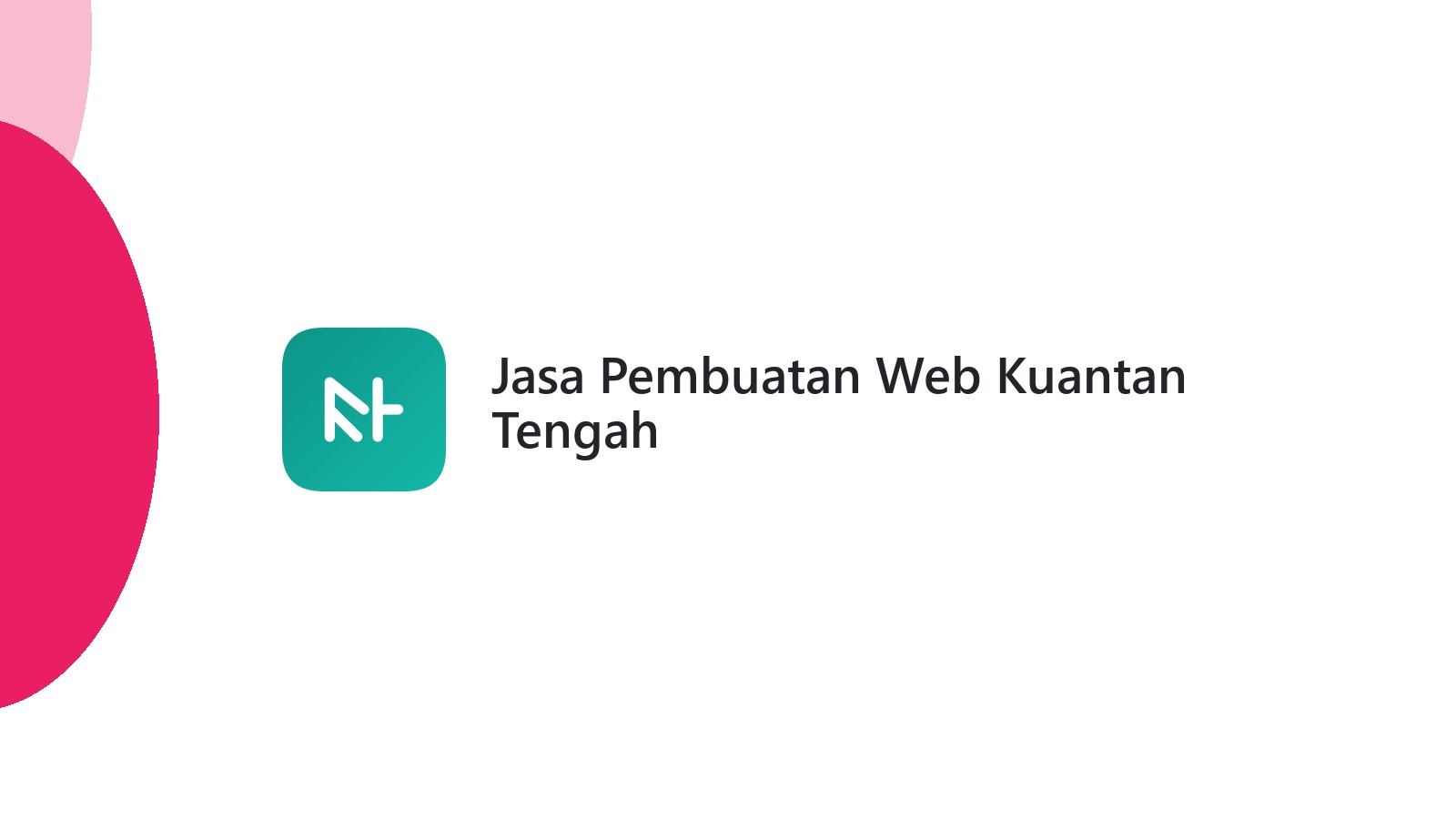 Jasa Pembuatan Web Kuantan Tengah