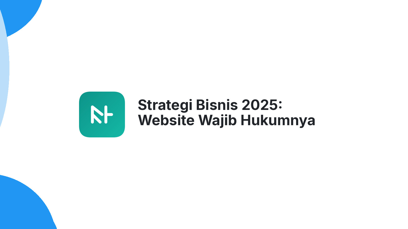Strategi Bisnis 2025: Website Wajib Hukumnya