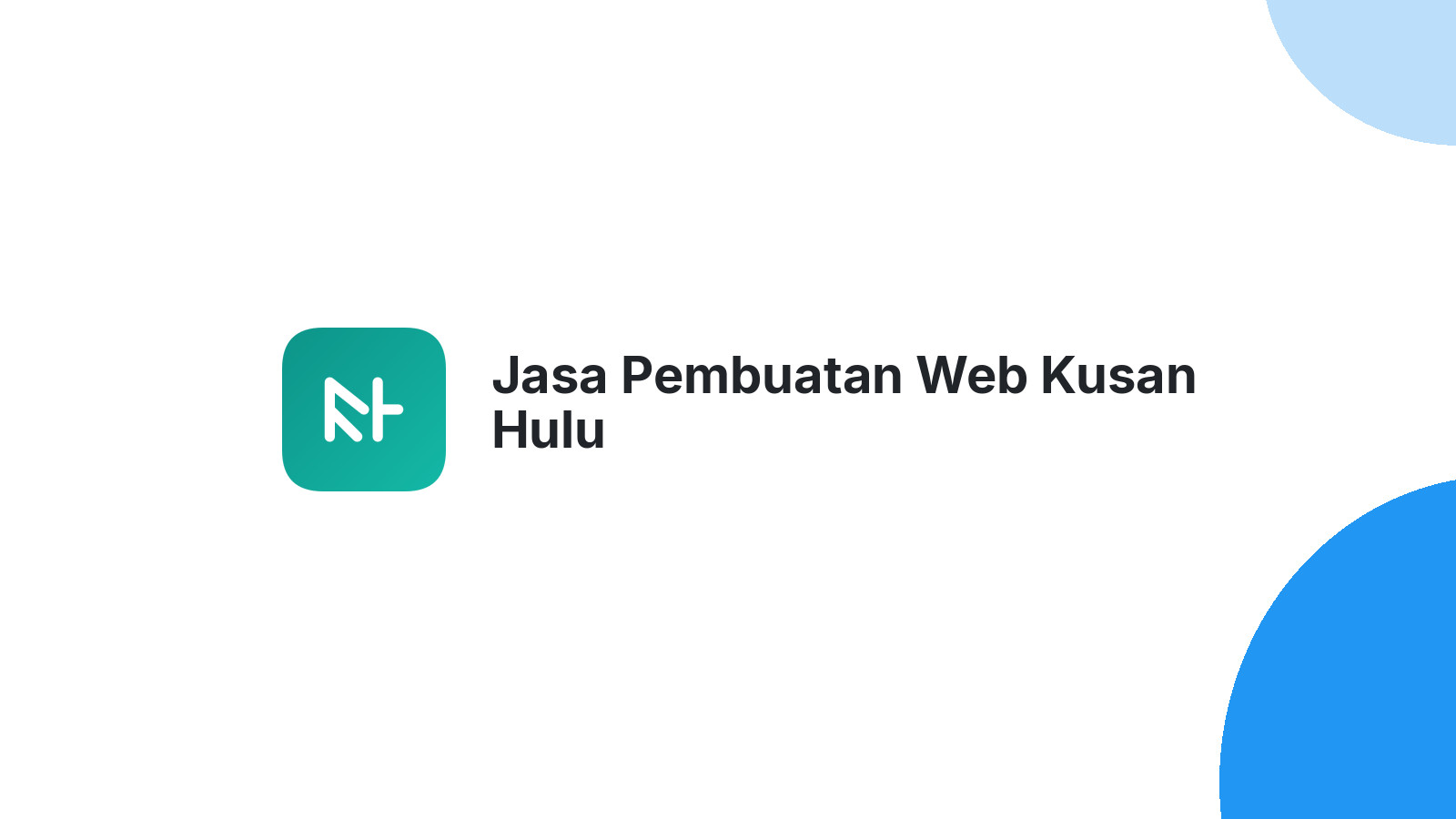 Jasa Pembuatan Web Kusan Hulu