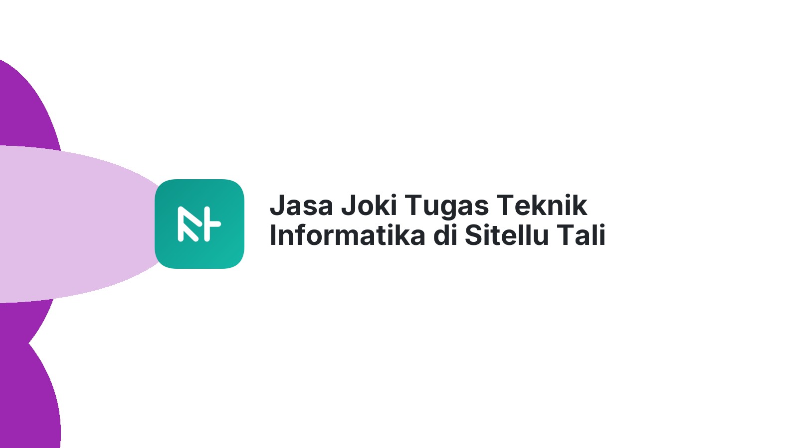 Jasa Joki Tugas Teknik Informatika di Sitellu Tali Urang Julu