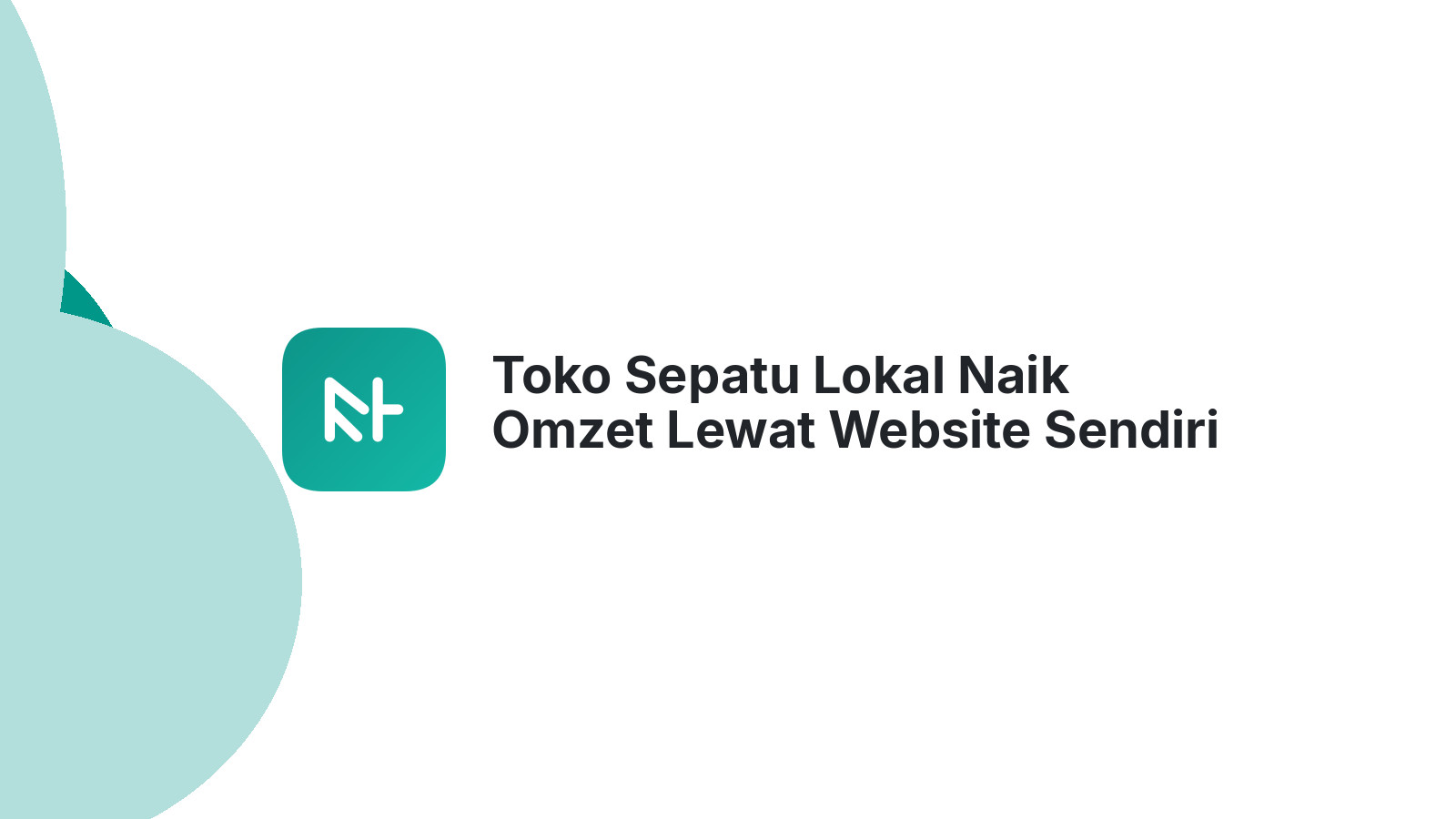 Toko Sepatu Lokal Naik Omzet Lewat Website Sendiri