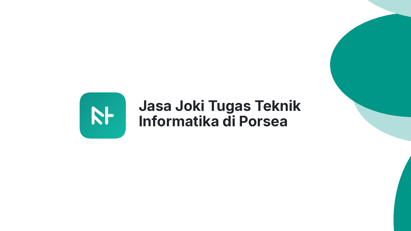 Jasa Joki Tugas Teknik Informatika di Porsea