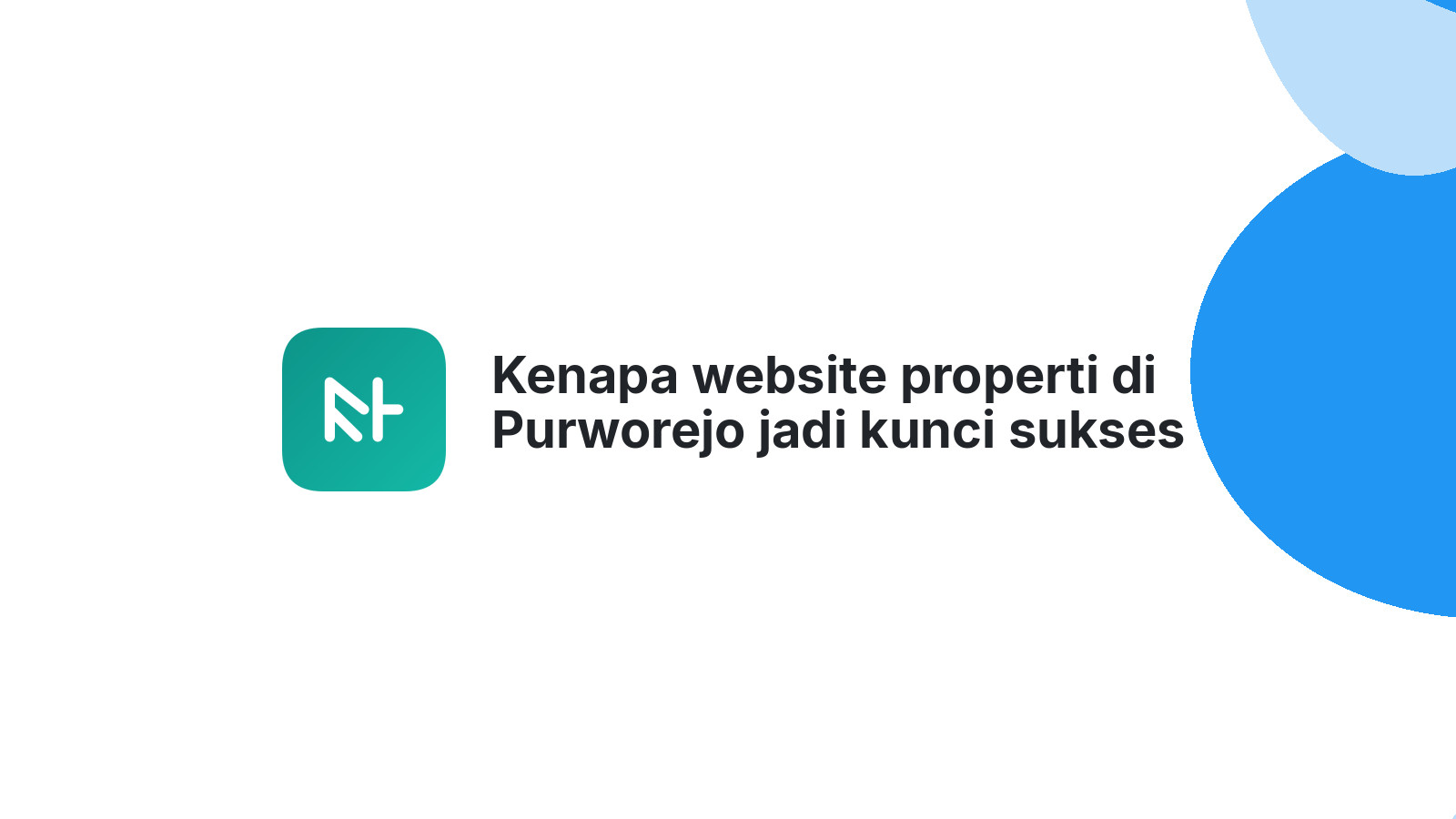 Kenapa website properti di Purworejo jadi kunci sukses penjualan