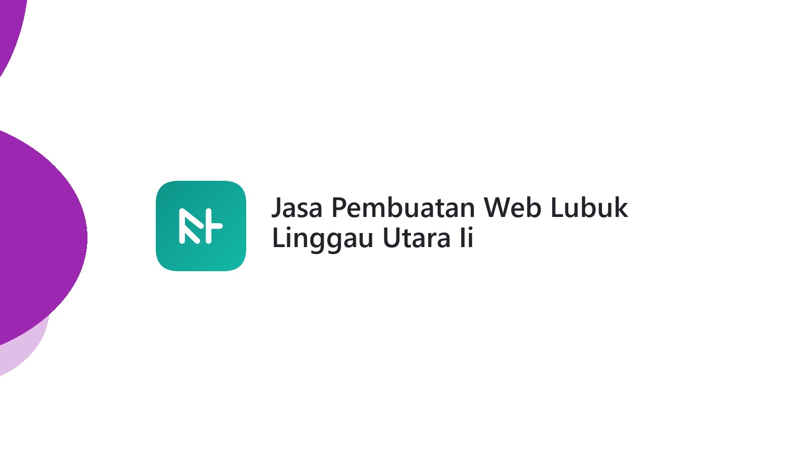 Jasa Pembuatan Web Lubuk Linggau Utara Ii