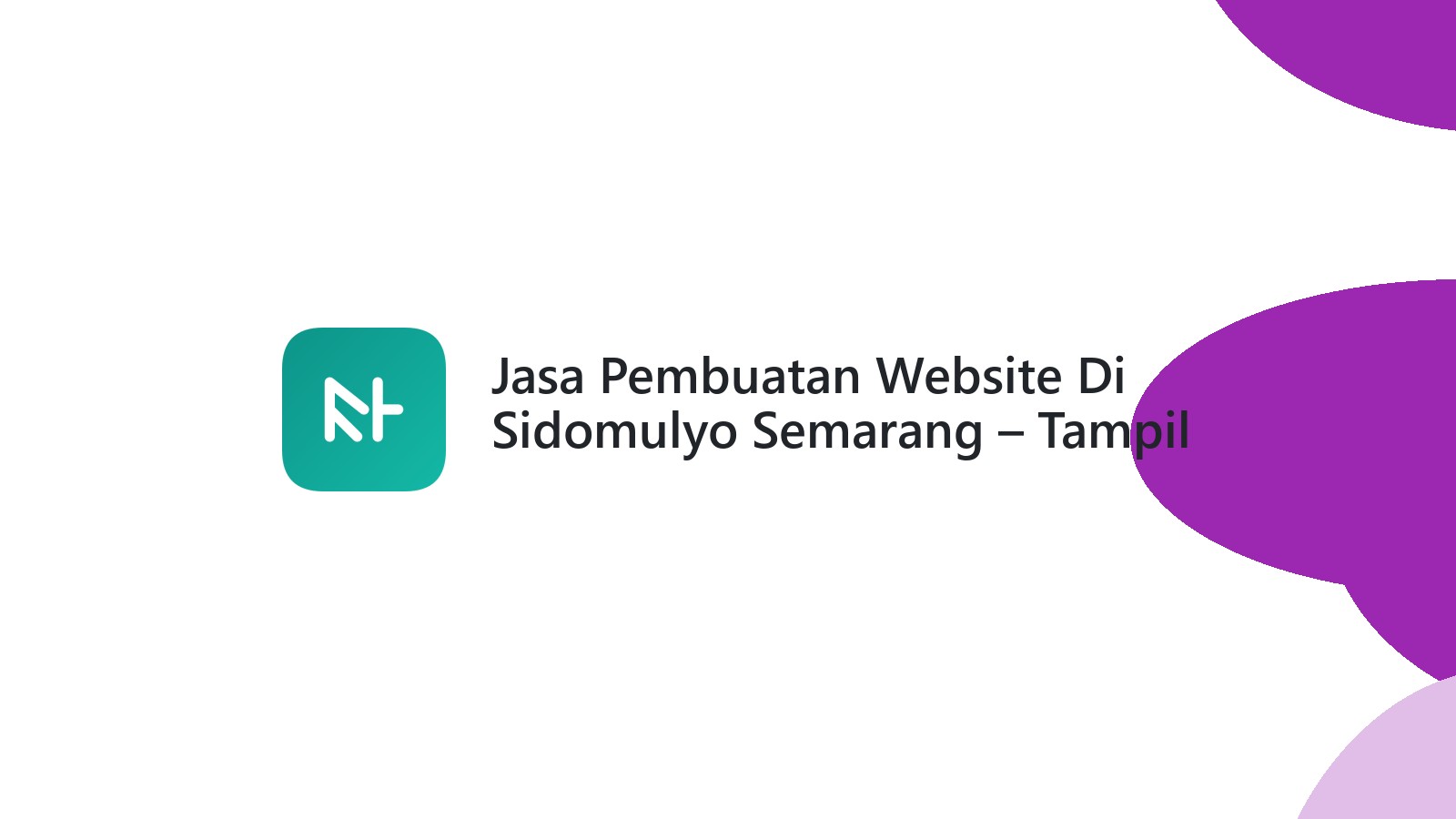 Jasa Pembuatan Website Di Sidomulyo Semarang ΓÇô Tampil Profesional Online