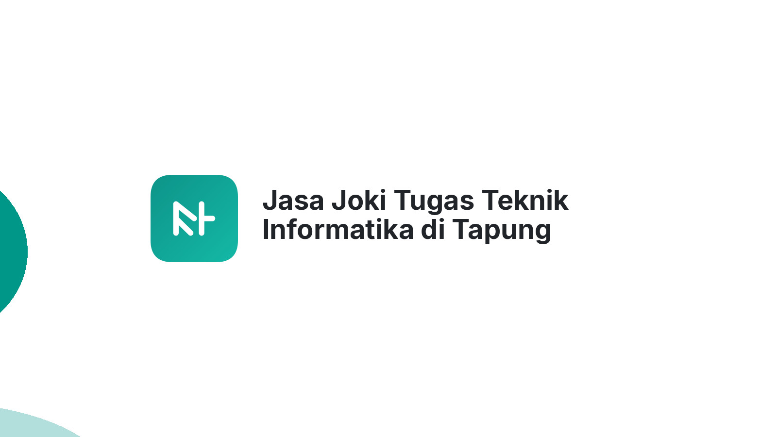 Jasa Joki Tugas Teknik Informatika di Tapung