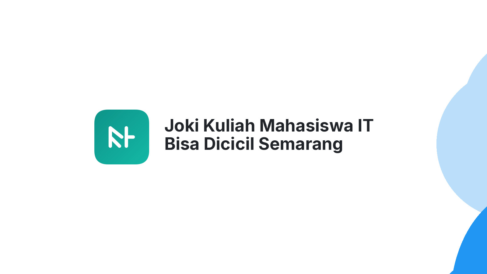 Joki Kuliah Mahasiswa IT Bisa Dicicil Semarang