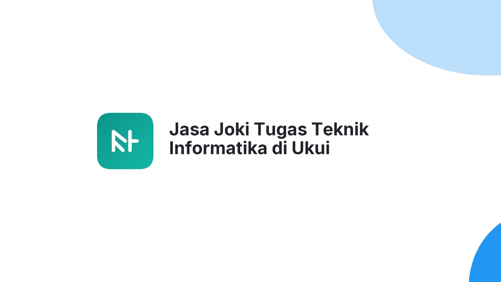 Jasa Joki Tugas Teknik Informatika di Ukui