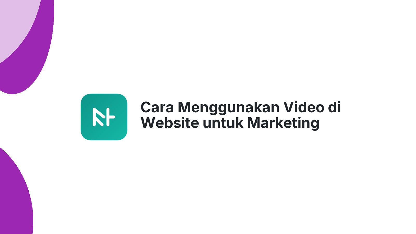 Cara Menggunakan Video di Website untuk Marketing