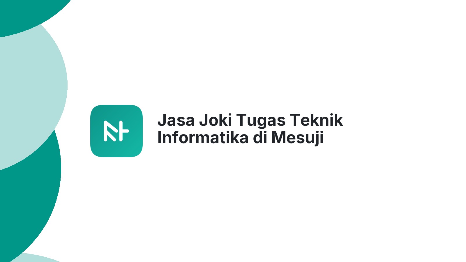 Jasa Joki Tugas Teknik Informatika di Mesuji Makmur