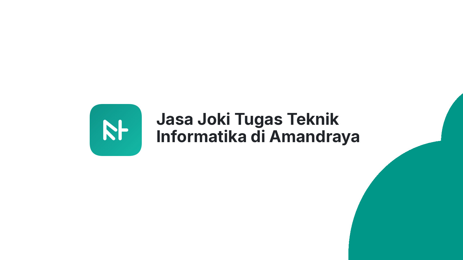 Jasa Joki Tugas Teknik Informatika di Amandraya