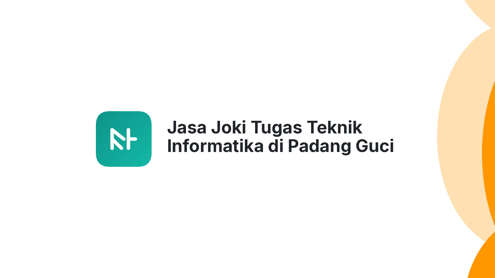 Jasa Joki Tugas Teknik Informatika di Padang Guci Hilir