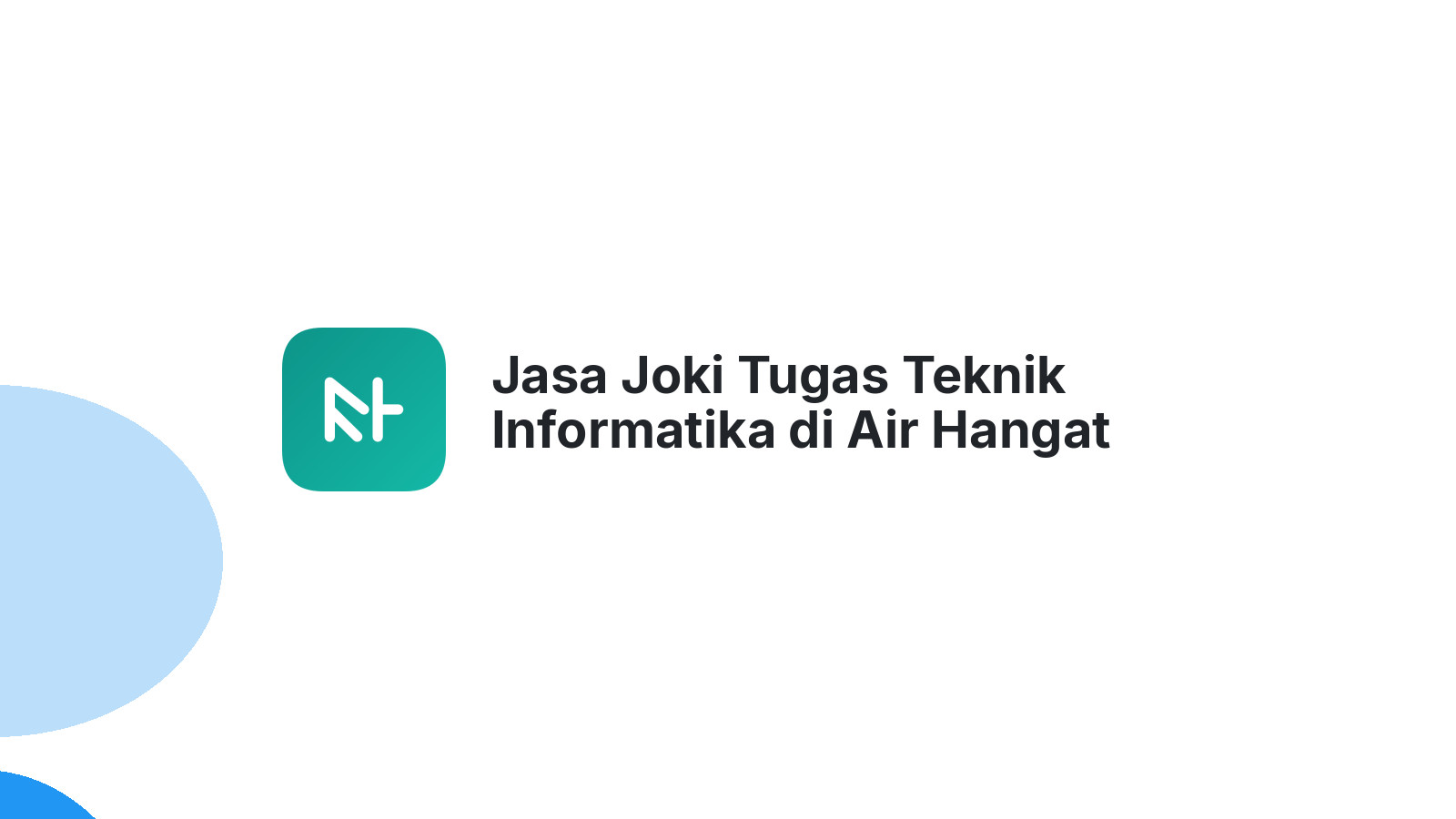 Jasa Joki Tugas Teknik Informatika di Air Hangat Timur