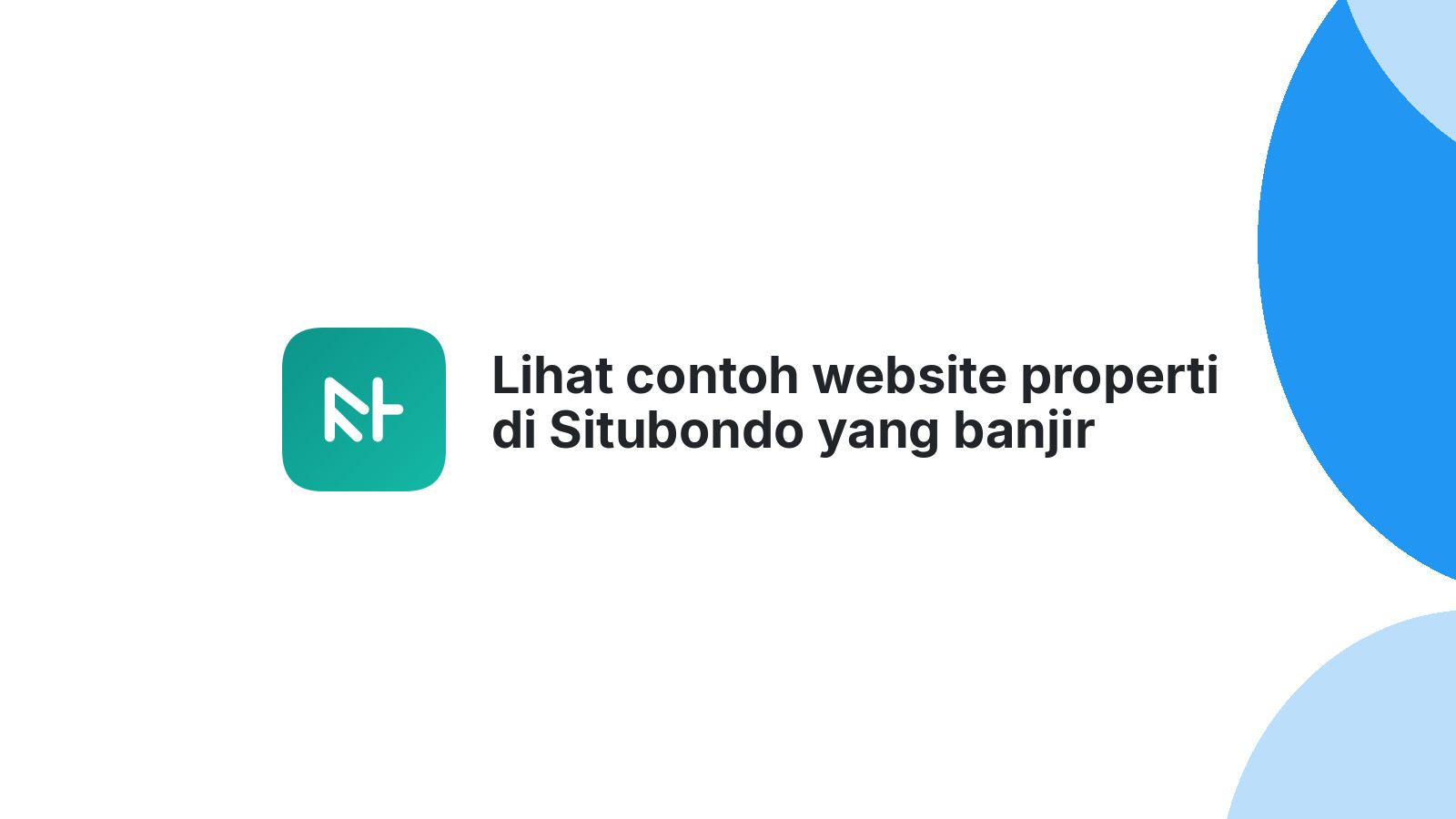 Lihat contoh website properti di Situbondo yang banjir prospek