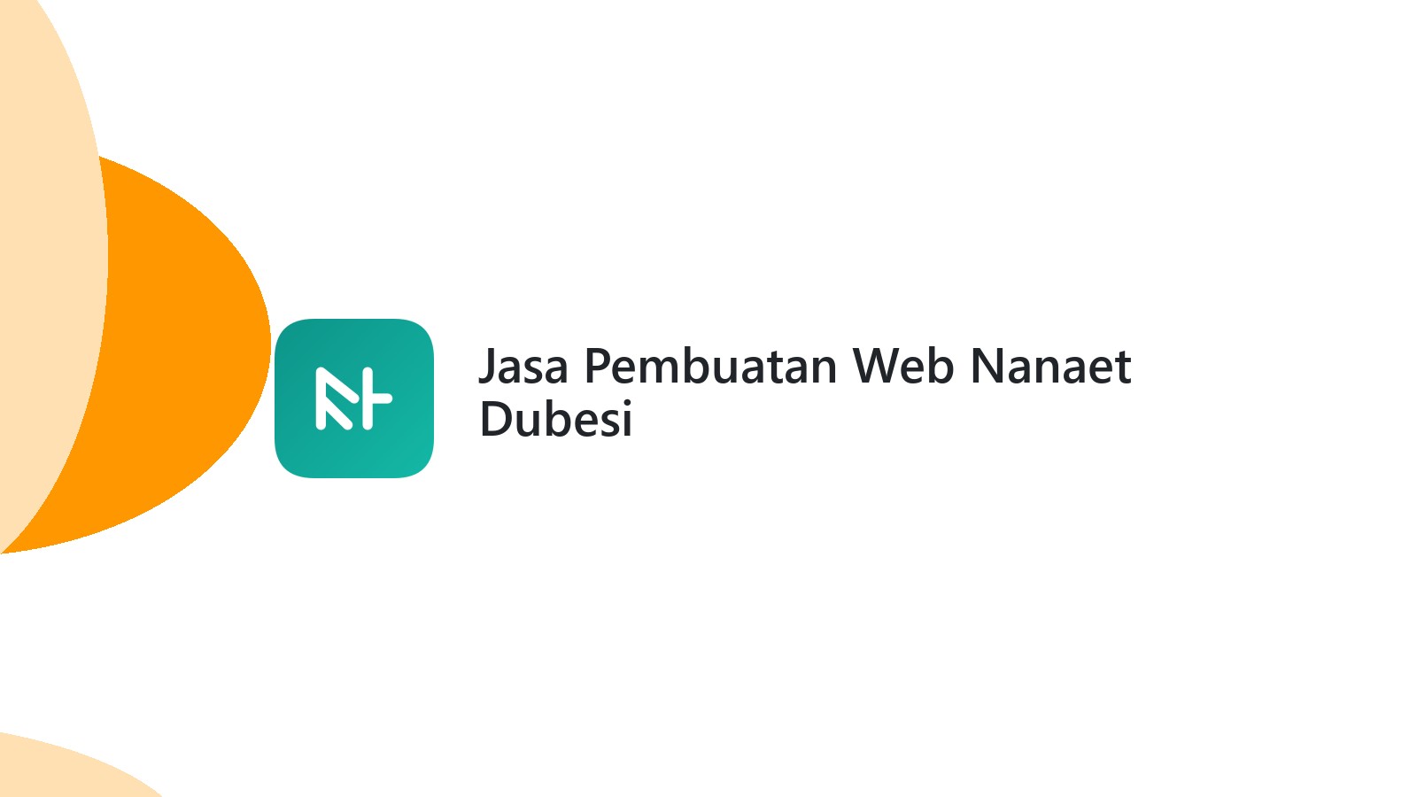Jasa Pembuatan Web Nanaet Dubesi
