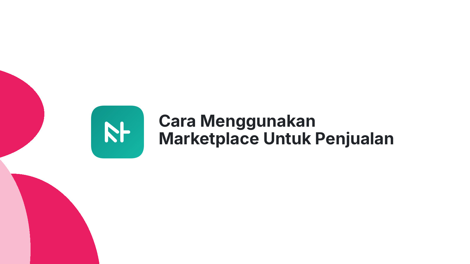 Cara Menggunakan Marketplace Untuk Penjualan Produk