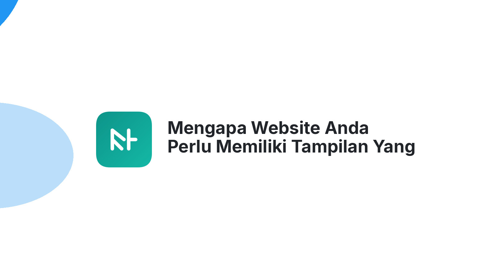 Mengapa Website Anda Perlu Memiliki Tampilan Yang User-Friendly