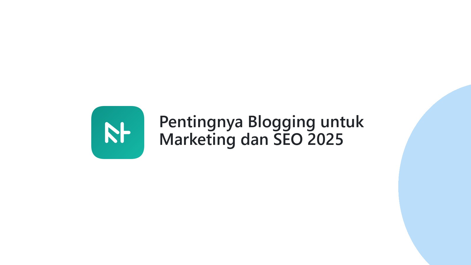 Pentingnya Blogging untuk Marketing dan SEO 2025