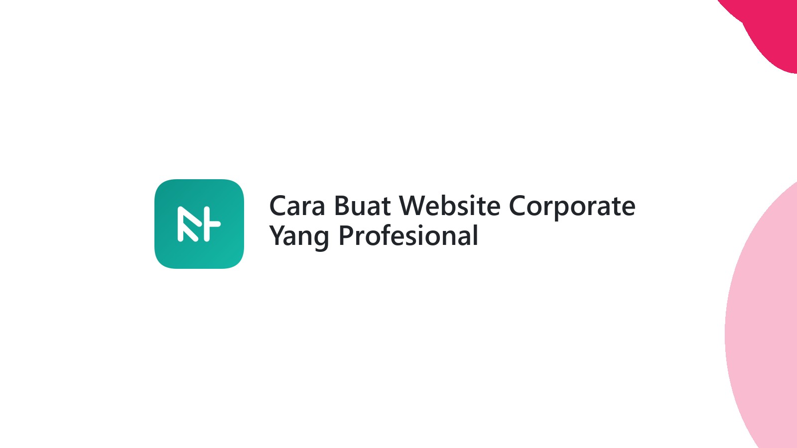 Cara Buat Website Corporate Yang Profesional