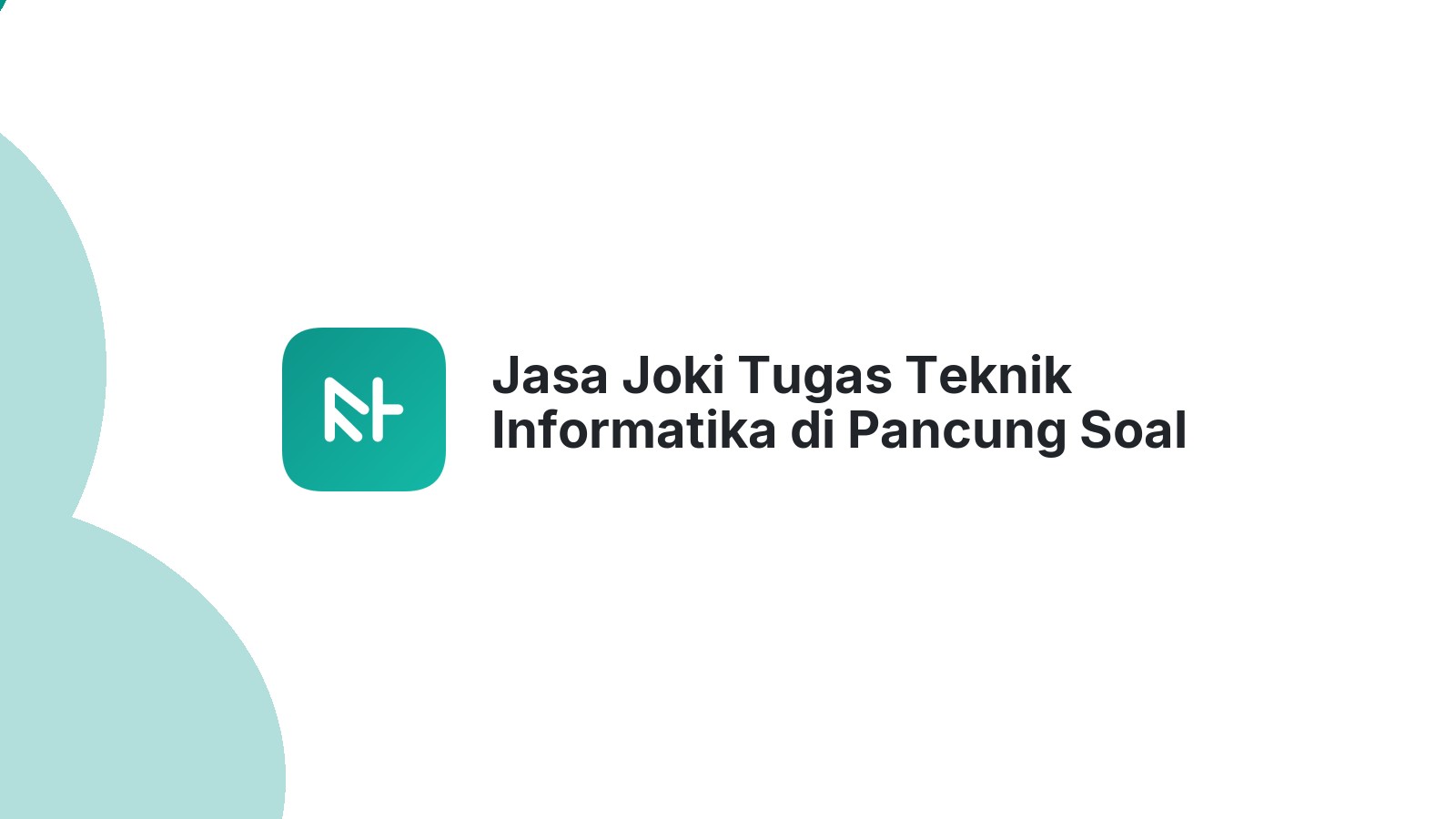 Jasa Joki Tugas Teknik Informatika di Pancung Soal