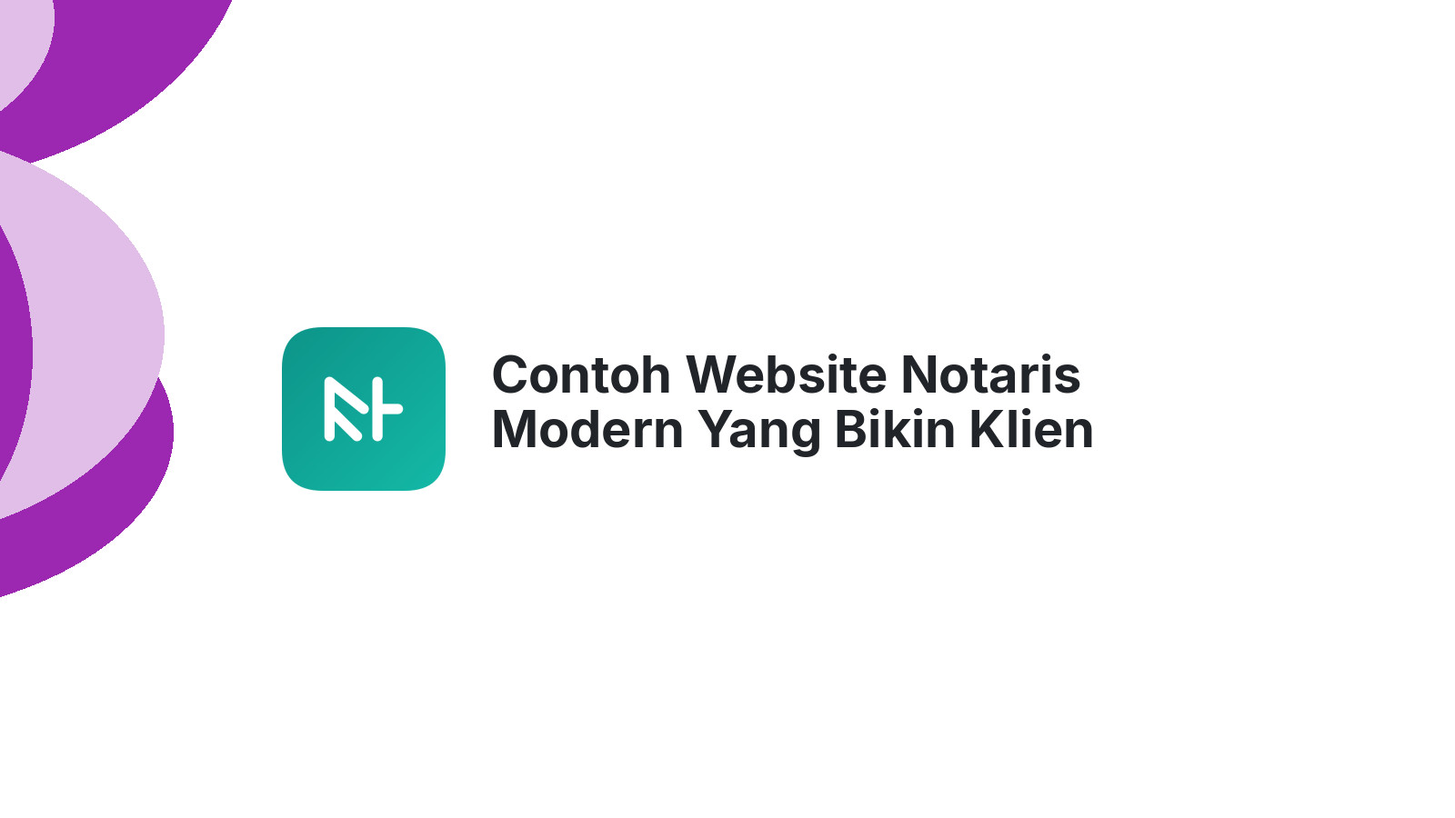 Contoh Website Notaris Modern Yang Bikin Klien Tertarik