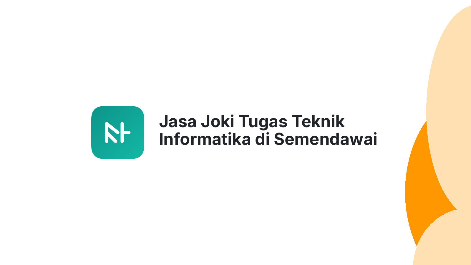 Jasa Joki Tugas Teknik Informatika di Semendawai Barat