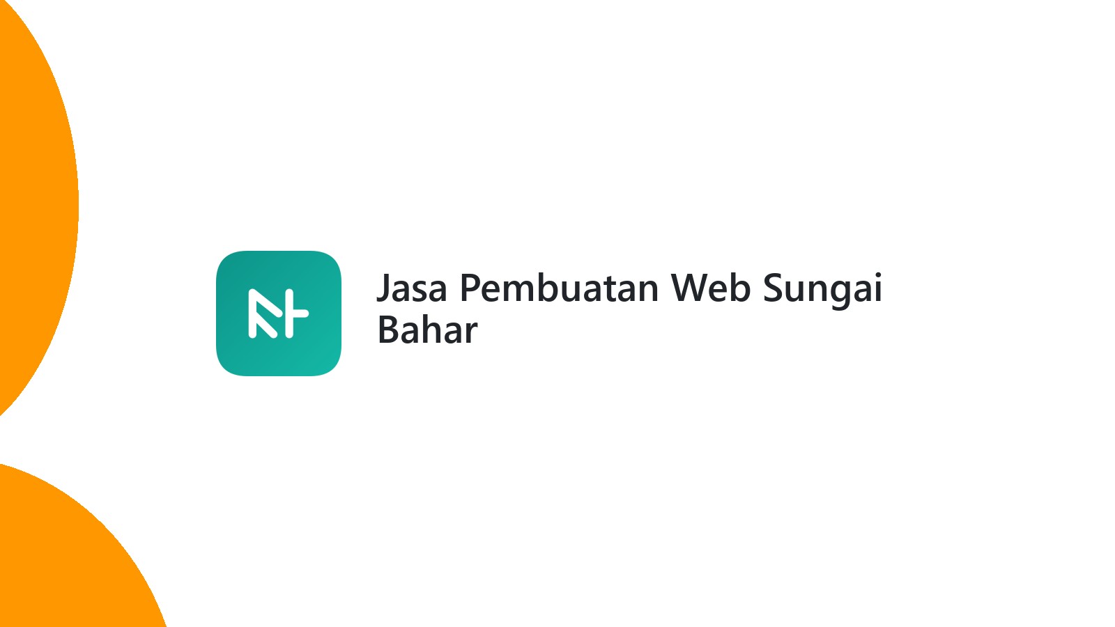 Jasa Pembuatan Web Sungai Bahar