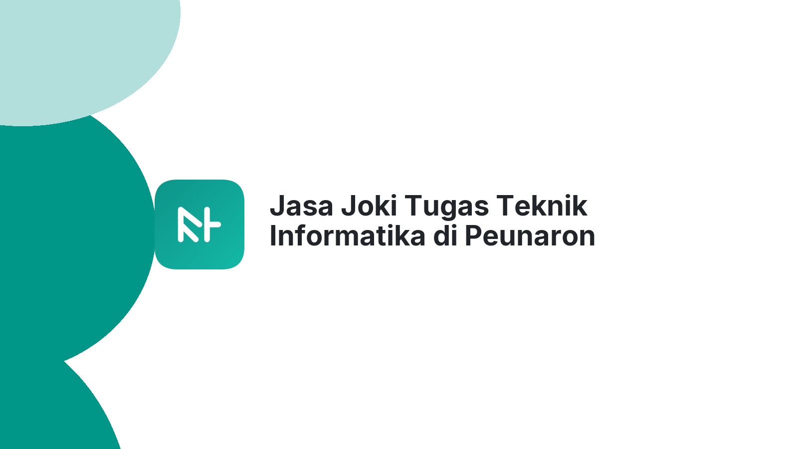 Jasa Joki Tugas Teknik Informatika di Peunaron