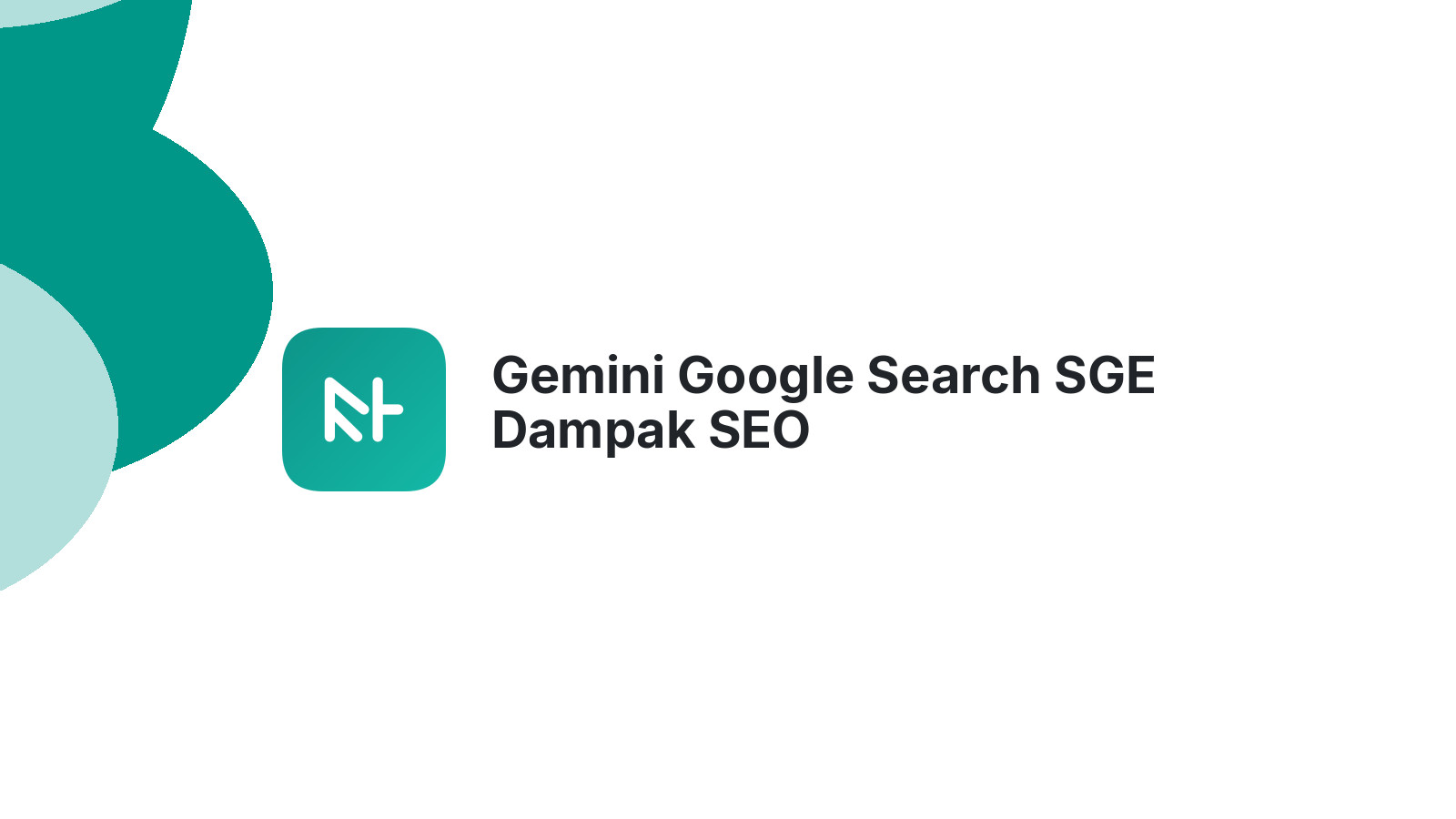 Gemini Google Search SGE Dampak SEO