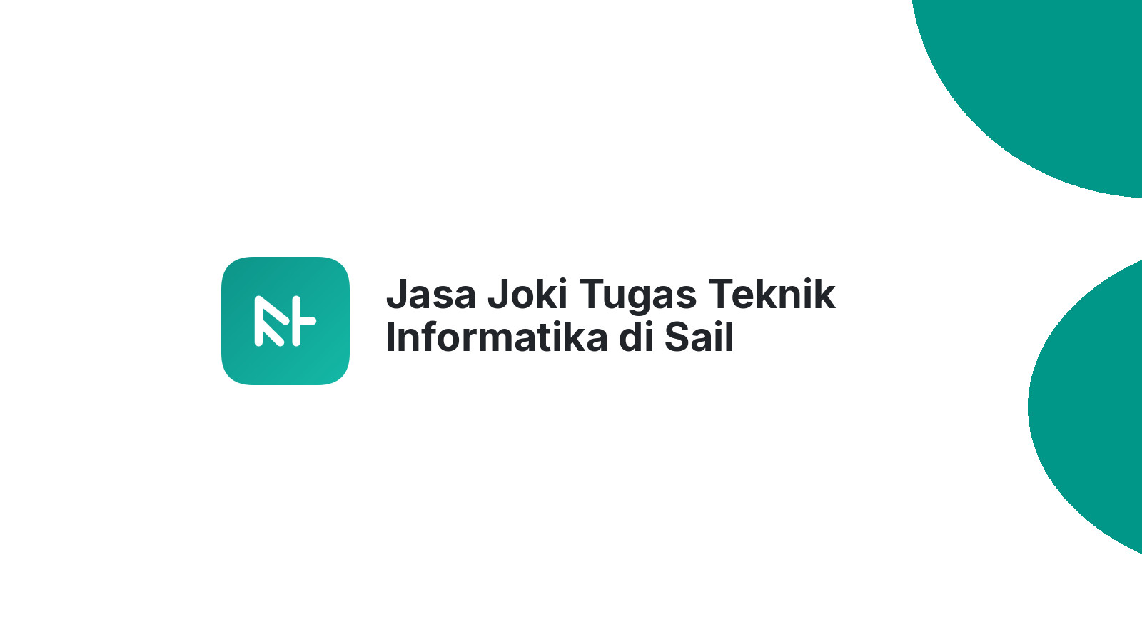 Jasa Joki Tugas Teknik Informatika di Sail