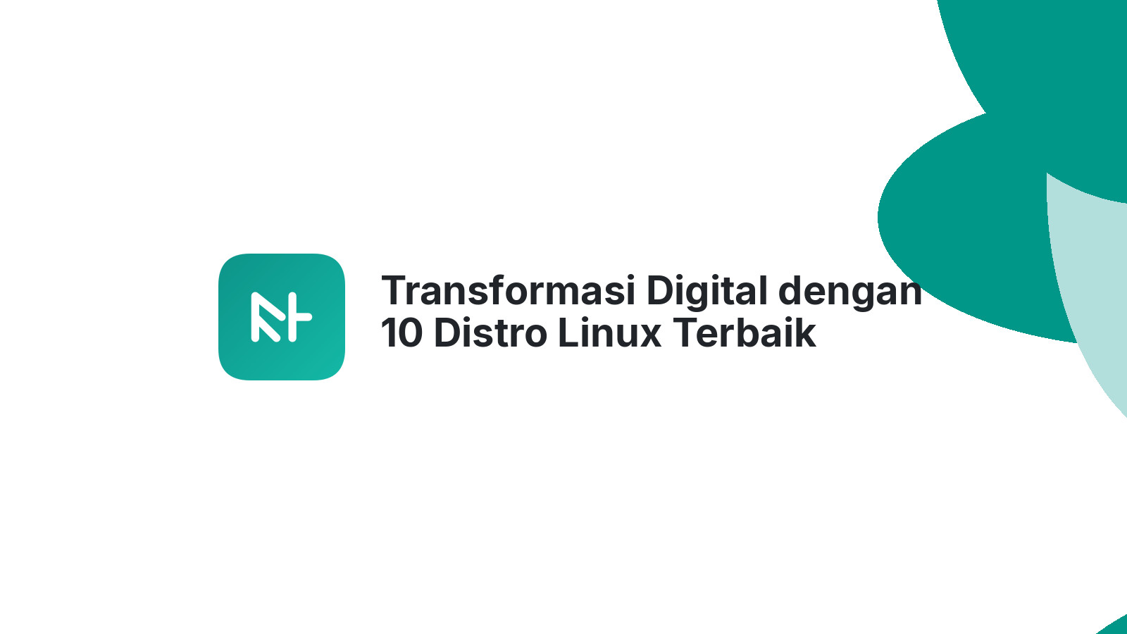 Transformasi Digital dengan 10 Distro Linux Terbaik