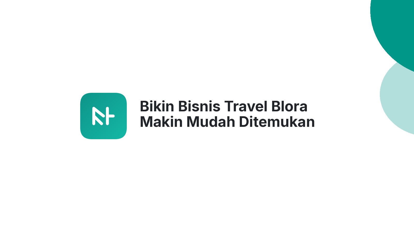 Bikin Bisnis Travel Blora Makin Mudah Ditemukan