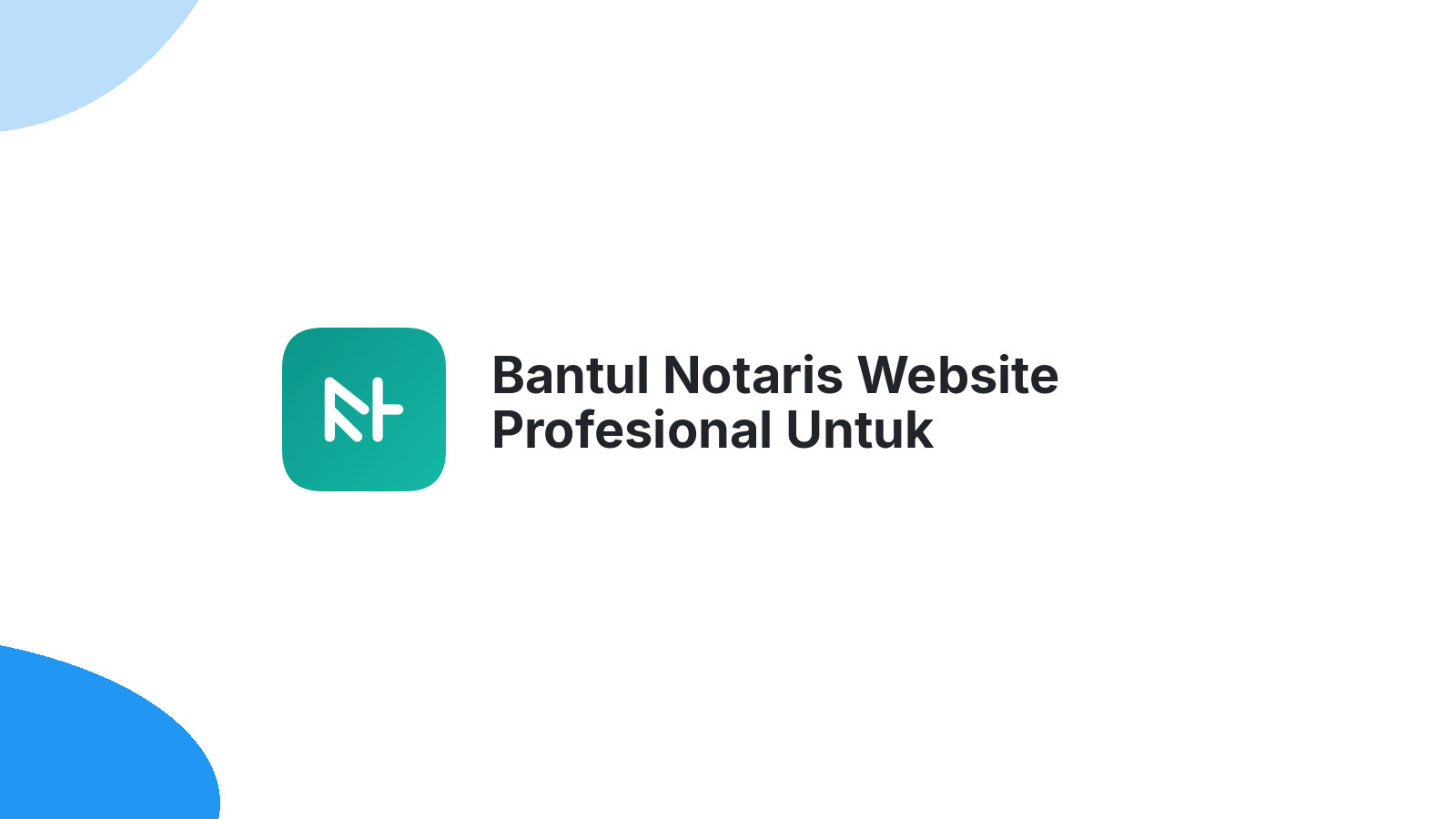 Bantul Notaris Website Profesional Untuk Kepercayaan Klien