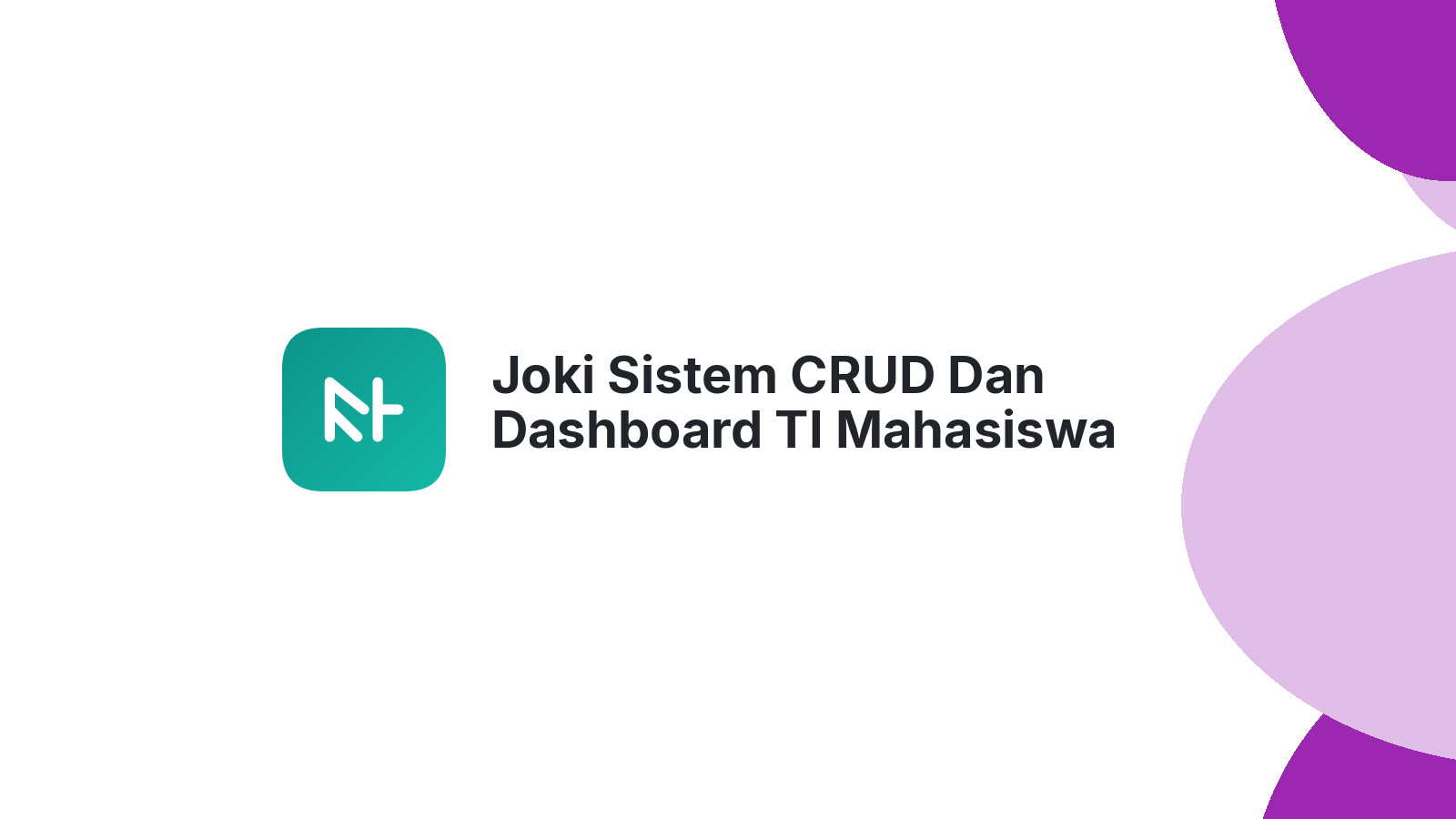 Joki Sistem CRUD Dan Dashboard TI Mahasiswa
