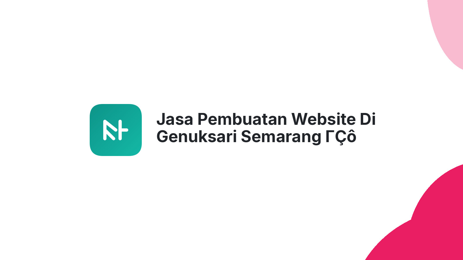 Jasa Pembuatan Website Di Genuksari Semarang ΓÇô Desain Menarik & SEO Friendly
