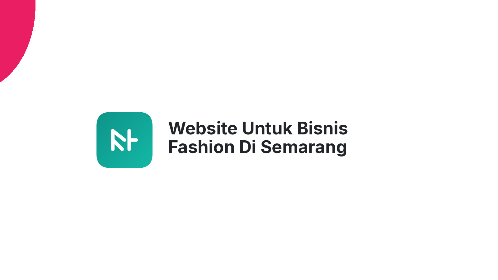 Website Untuk Bisnis Fashion Di Semarang Tampilkan Produk Lebih Menarik