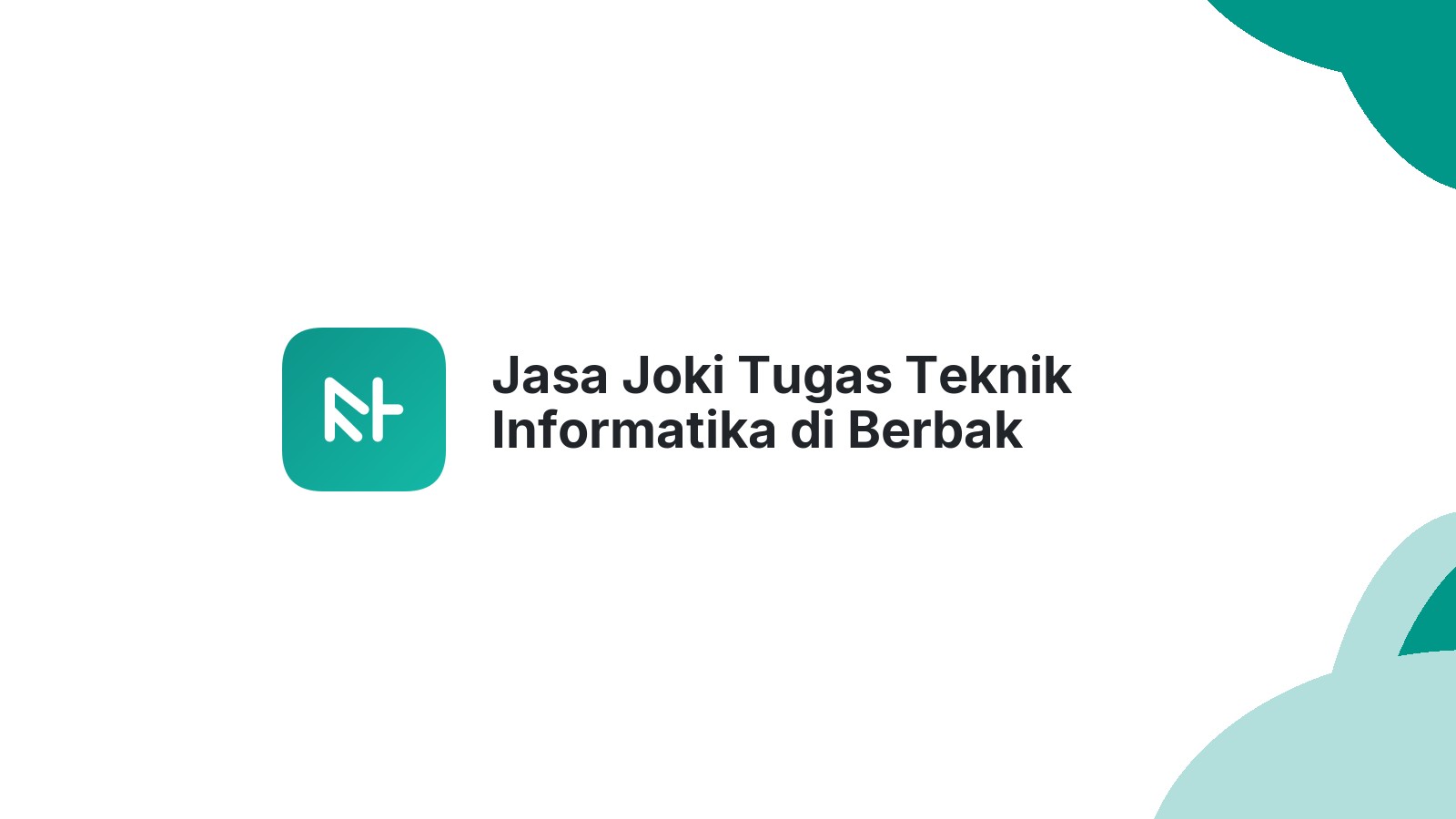 Jasa Joki Tugas Teknik Informatika di Berbak