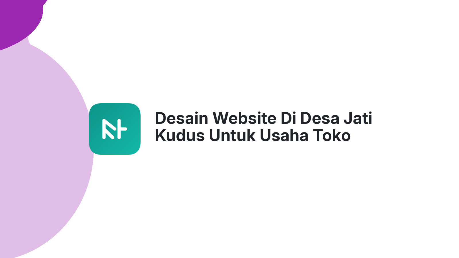 Desain Website Di Desa Jati Kudus Untuk Usaha Toko Online