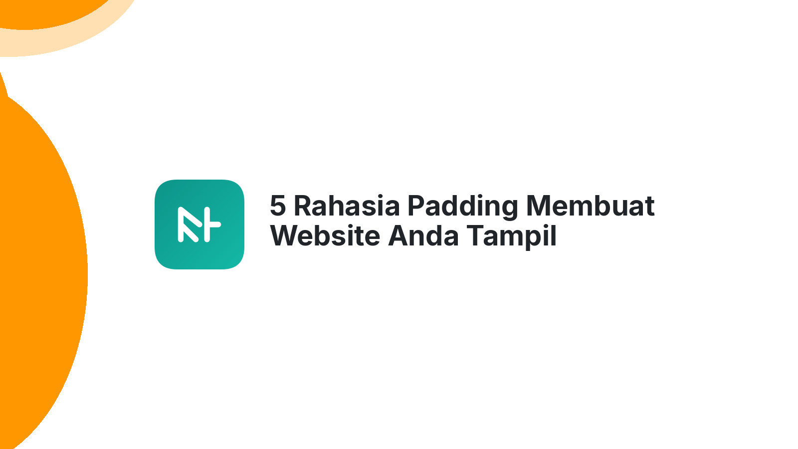 5 Rahasia Padding Membuat Website Anda Tampil Profesional