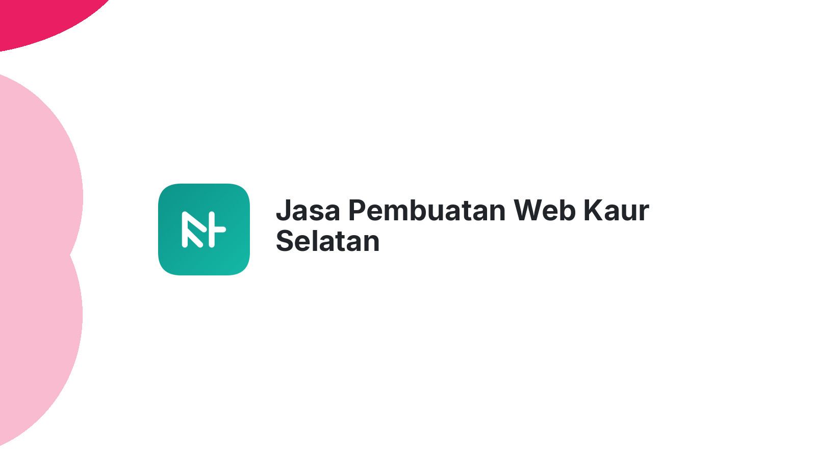 Jasa Pembuatan Web Kaur Selatan