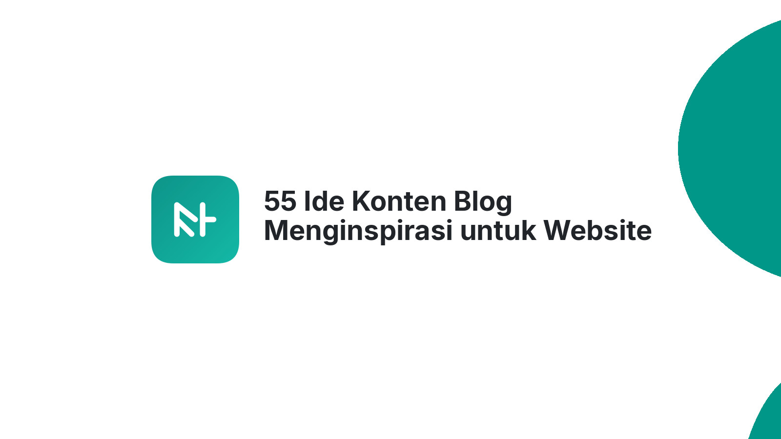 55 Ide Konten Blog Menginspirasi untuk Website Anda