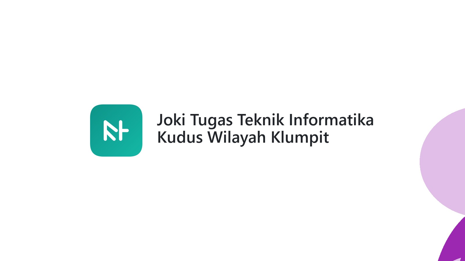 Joki Tugas Teknik Informatika Kudus Wilayah Klumpit