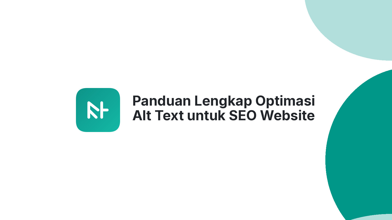 Panduan Lengkap Optimasi Alt Text untuk SEO Website Anda